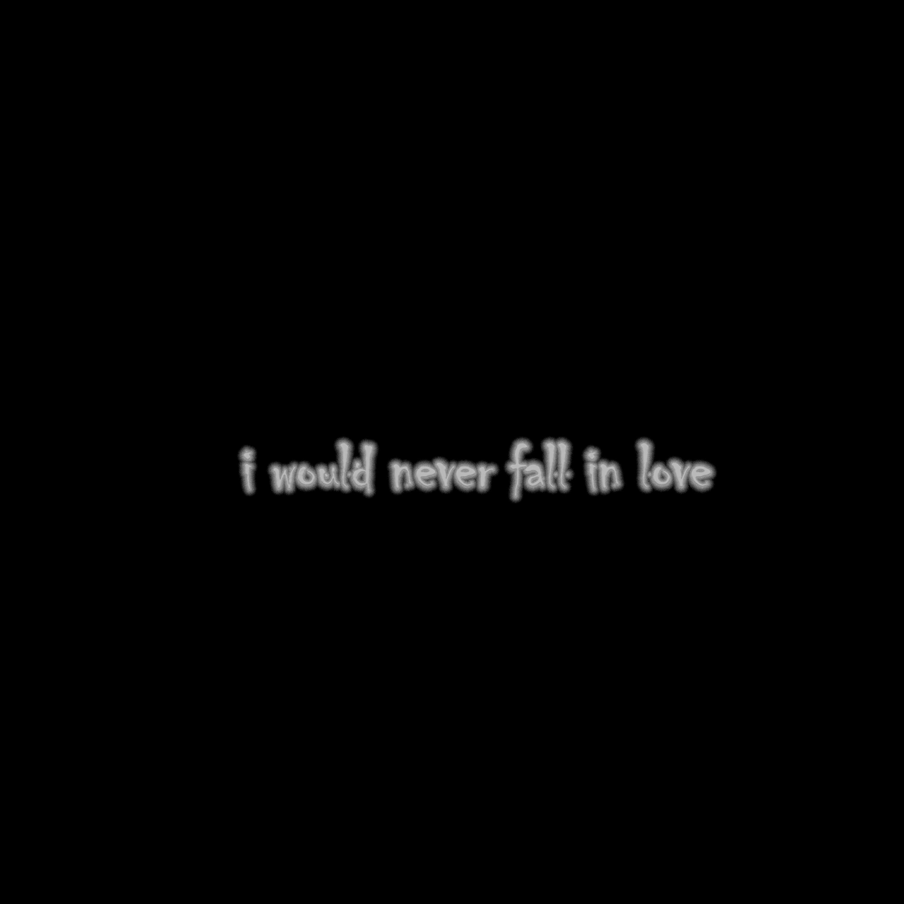 Релиз I Would Never Fall in Love