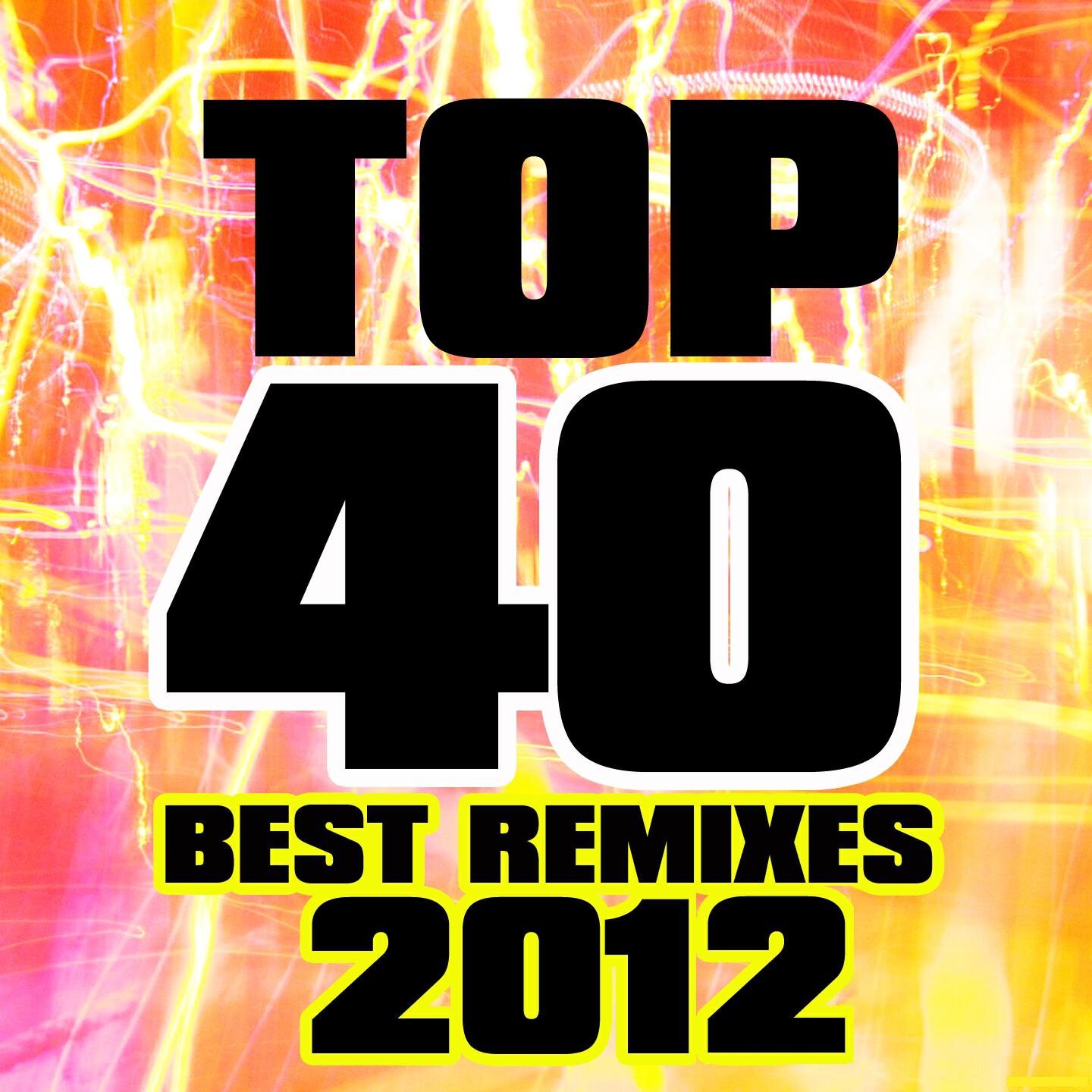 Релиз Top 40 Best Remixes 2012