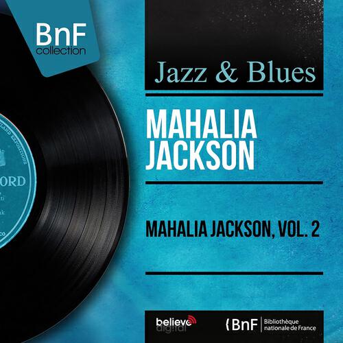 Релиз Mahalia Jackson, Vol. 2 (Mono Version)