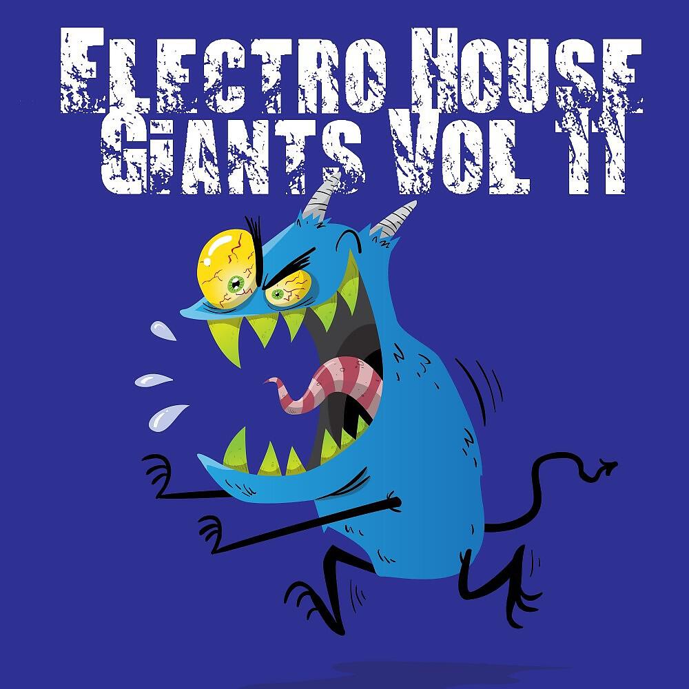 Релиз Electro House Giants, Vol. 11