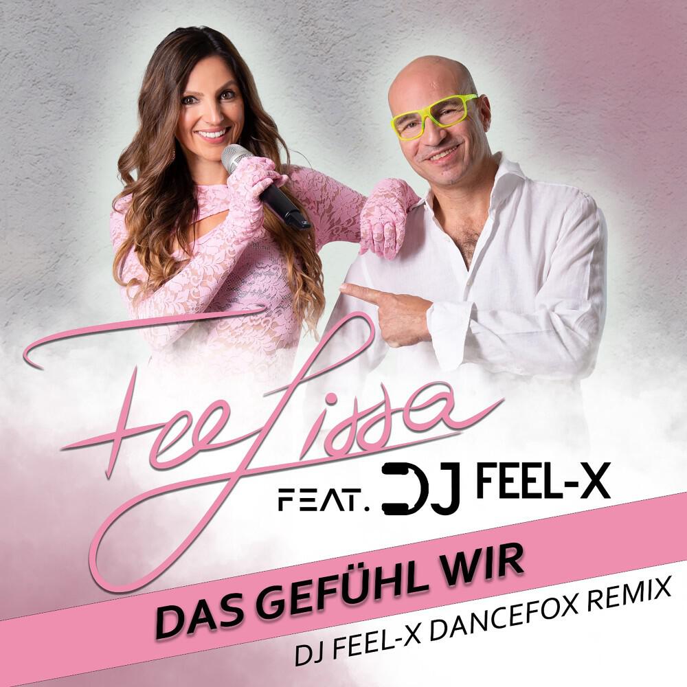 Релиз Das Gefühl wir (DJ Feel-X Dancefox Remix)