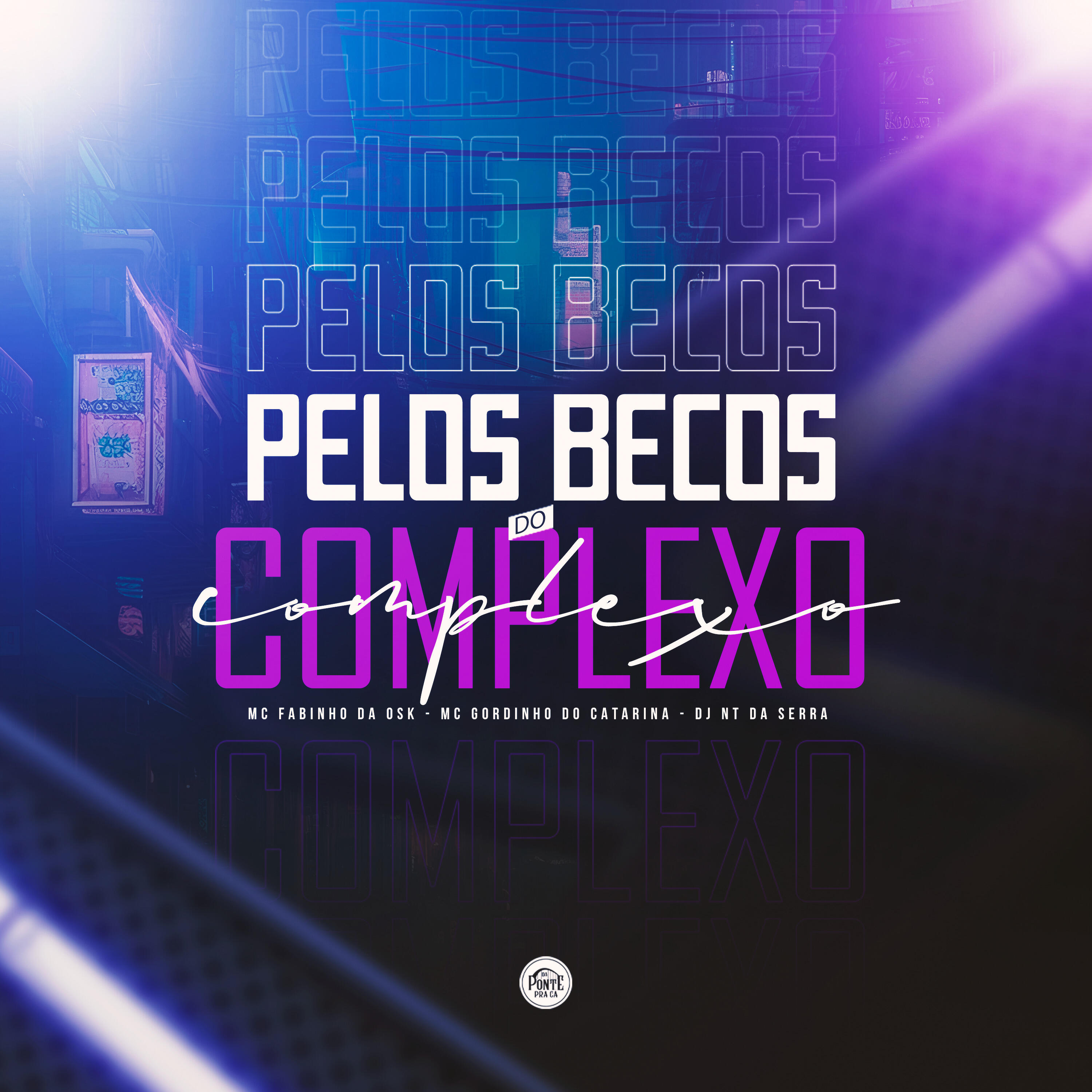 Релиз Pelos Becos do Complexo