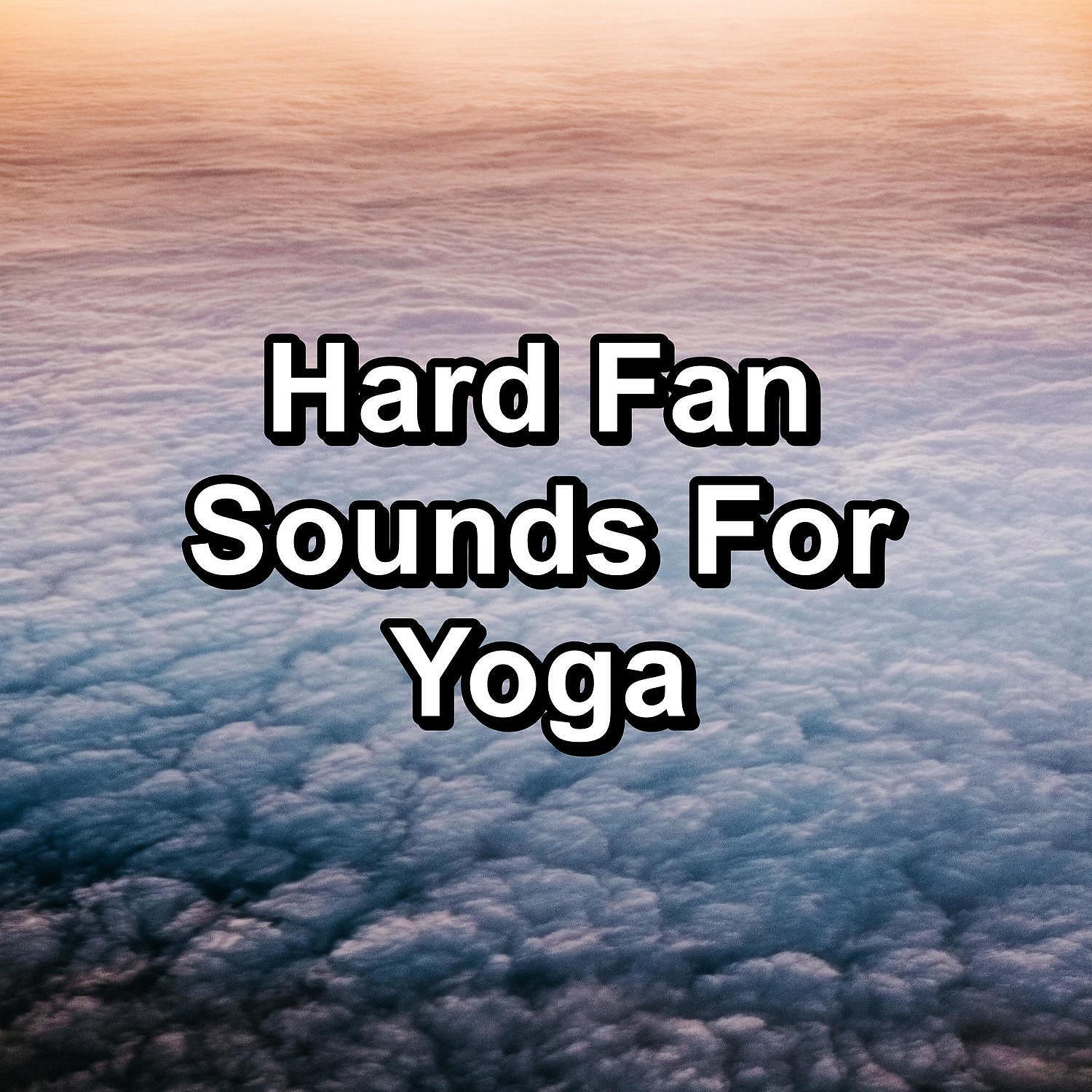 Релиз Hard Fan Sounds For Yoga