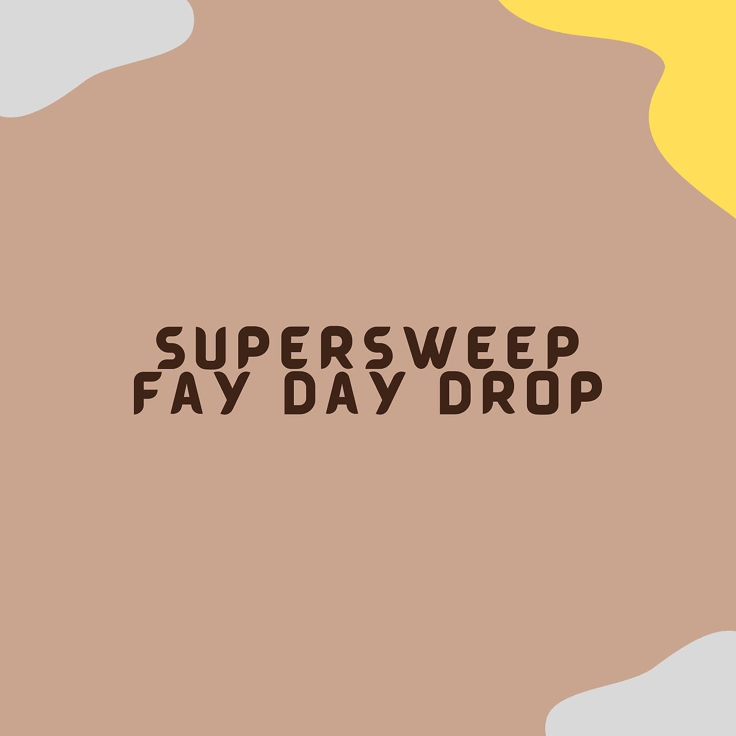 Релиз Supersweep Fay Day Drop