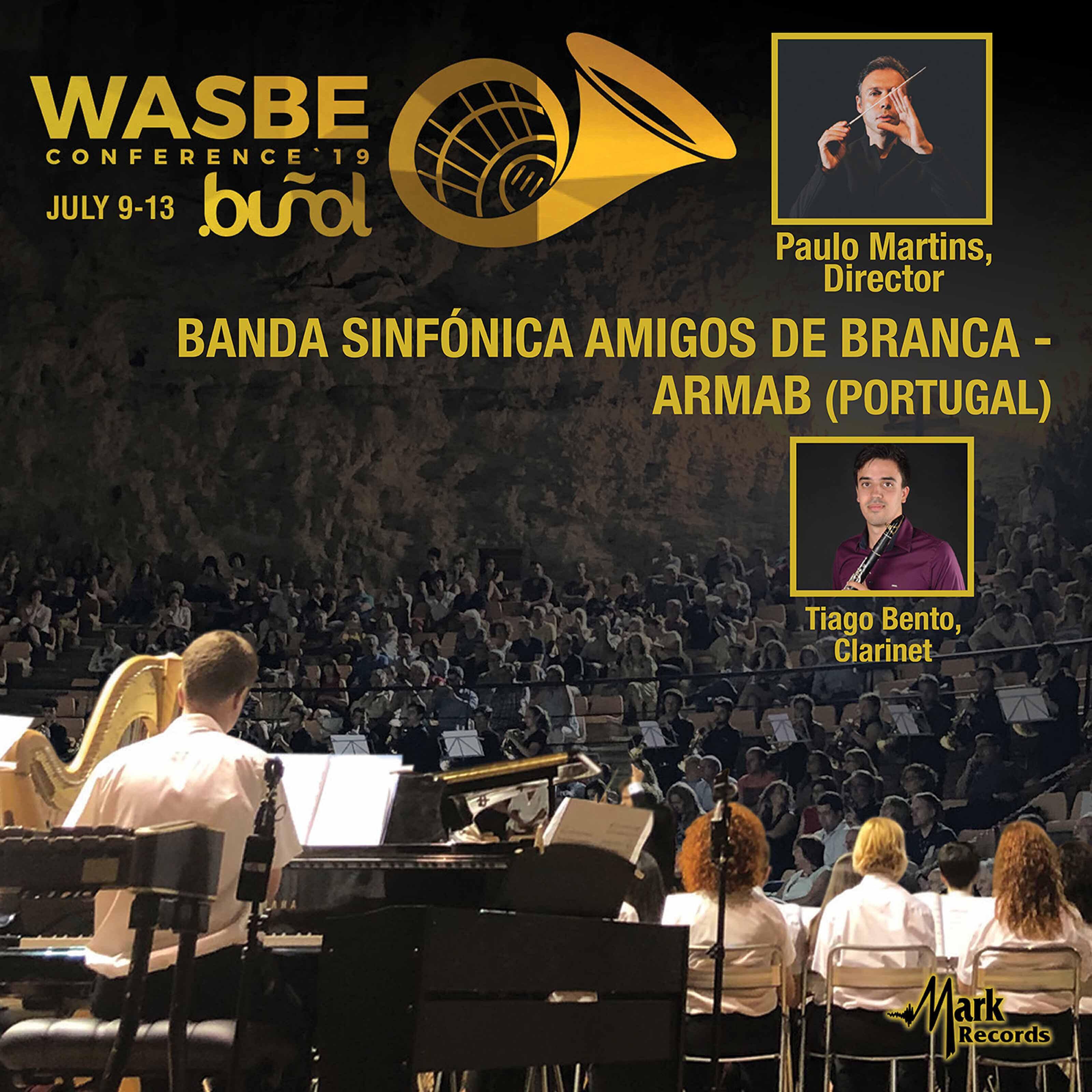 Релиз 2019 World Association for Symphonic Bands and Ensembles (WASBE): Associação Recreativa e Musical Amigos da Branca [ARMAB] Portugal [Live]