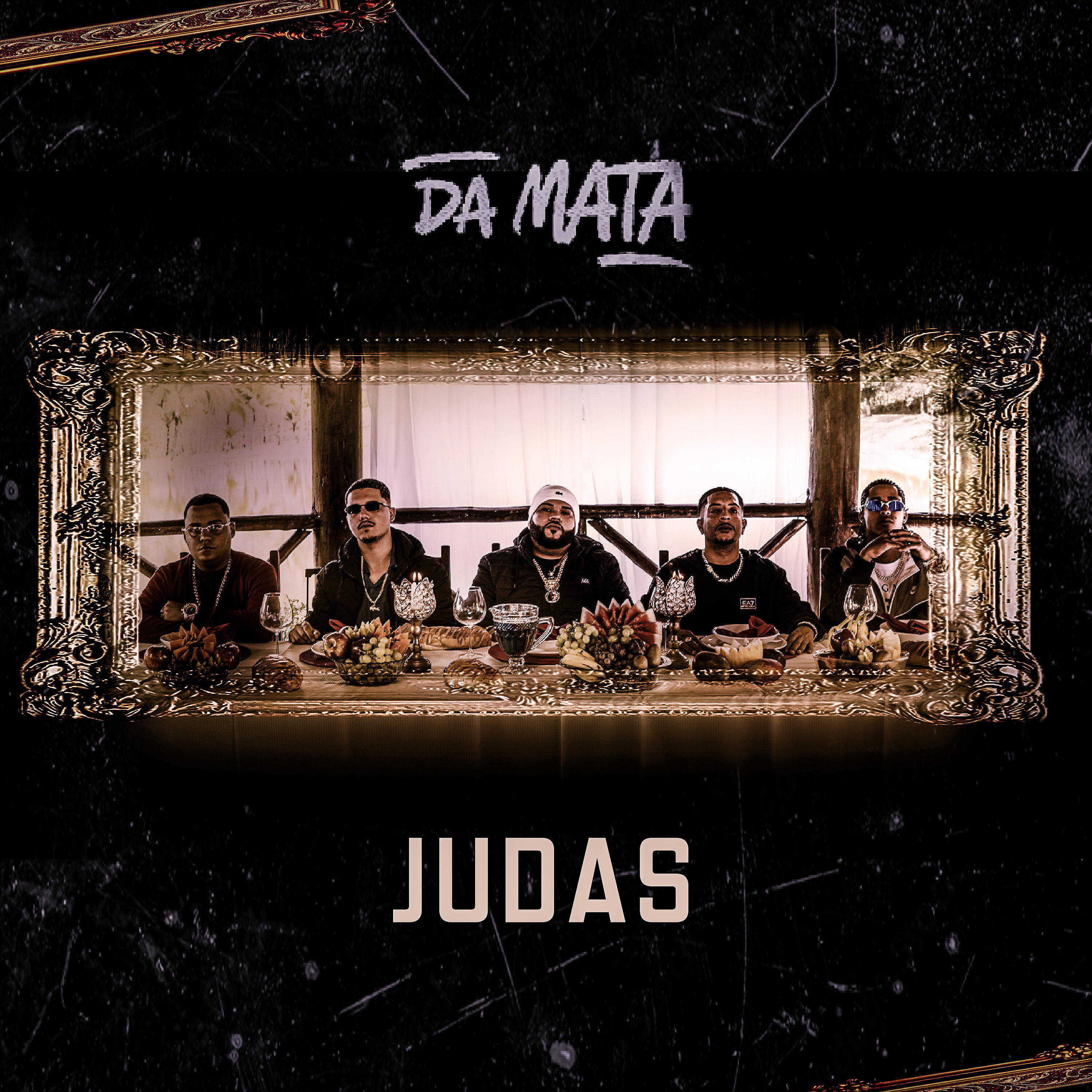DA MATA, MC FAAT, Menezes, Paul Hutsch, Pp, Ev Chris - Judas