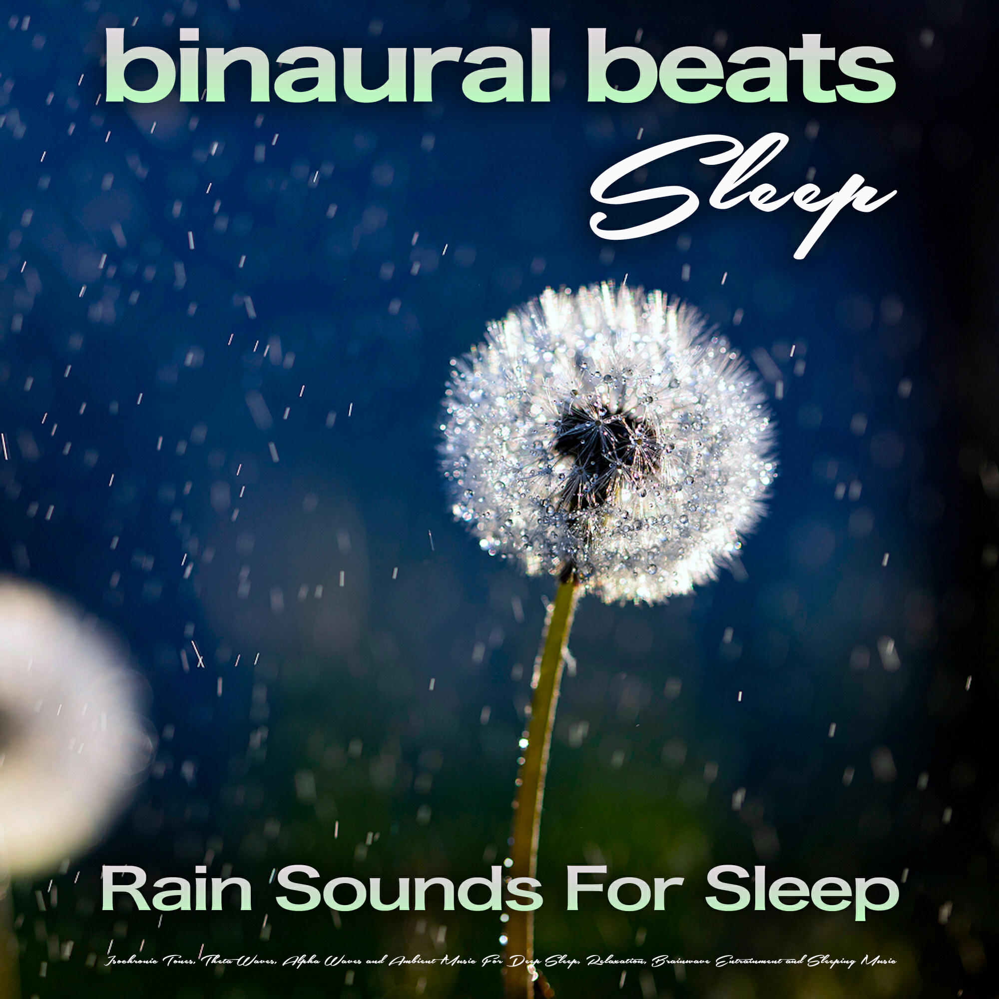 Релиз Binaural Beats Sleep: Rain Sounds For Sleep, Isochronic Tones, Theta Waves, Alpha Waves and Ambient Music For Deep Sleep, Relaxation, Brainwave Entrainment and Sleeping Music