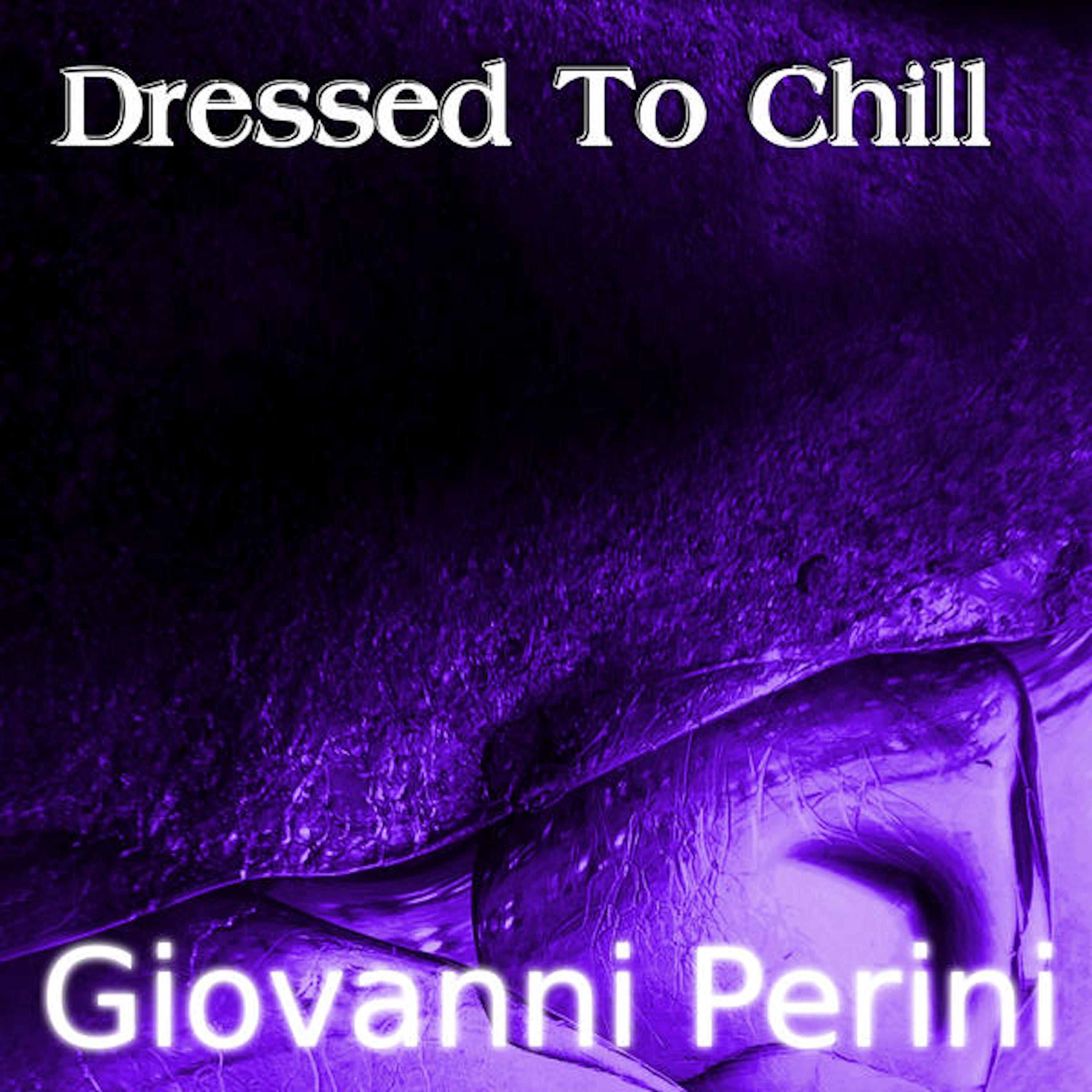 Релиз Dressed to Chill