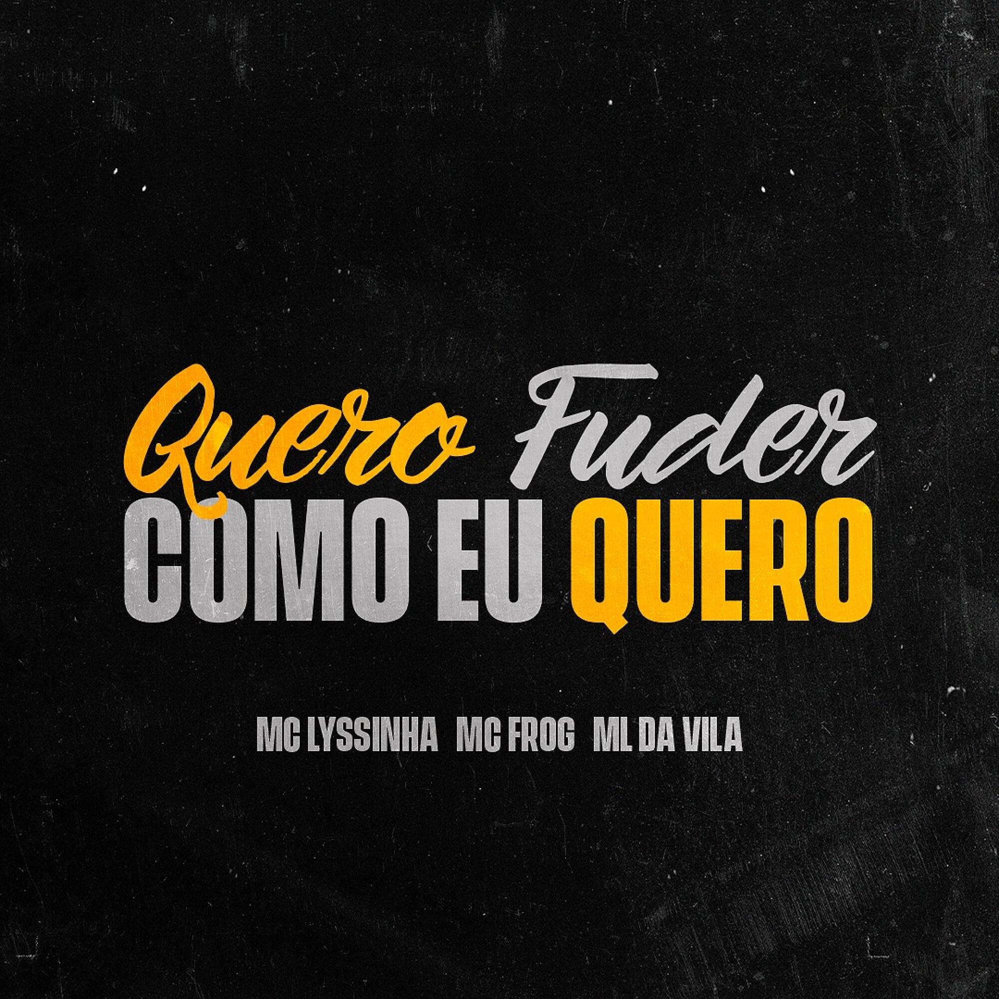 Релиз Quero Fuder Como Eu Quero
