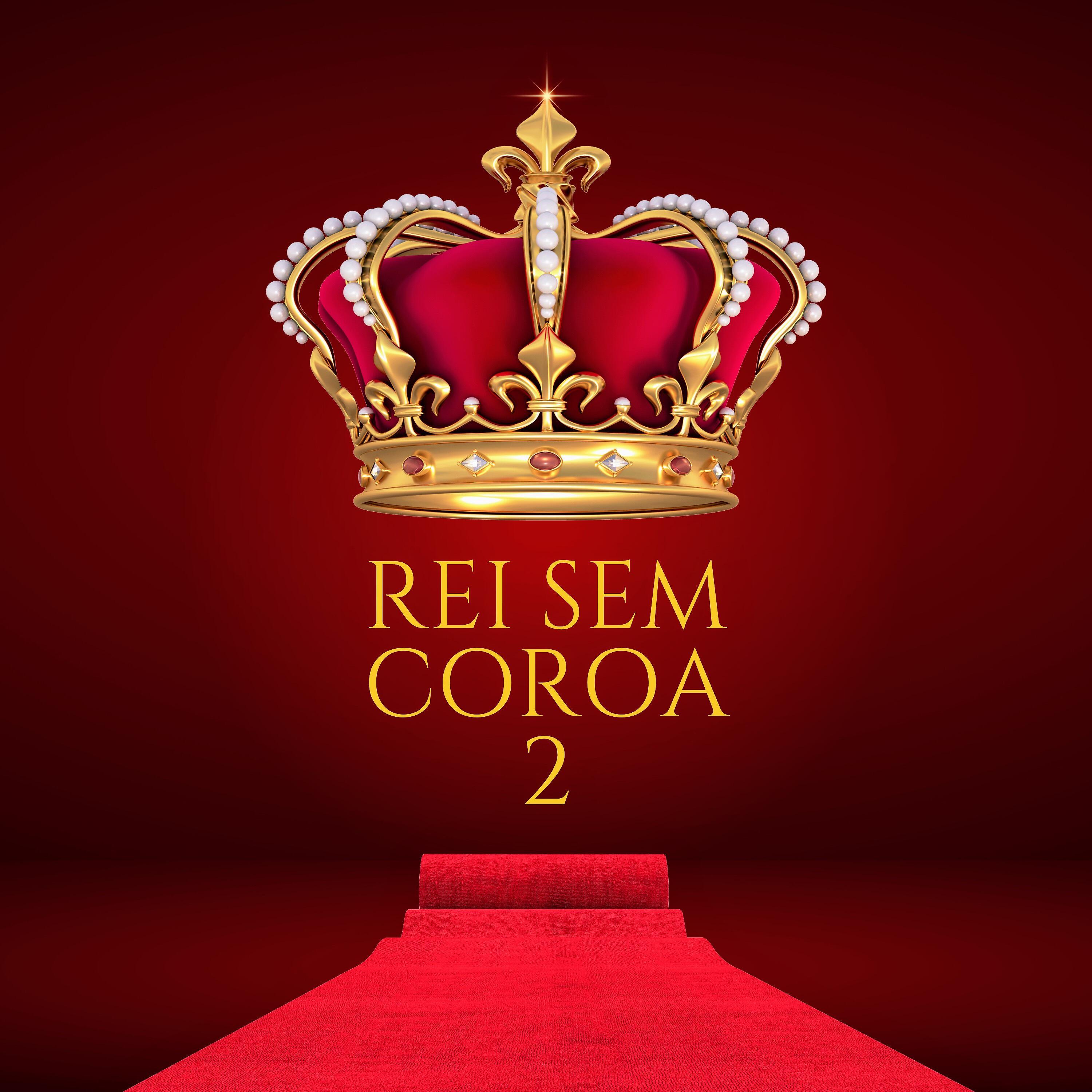 Релиз Rei Sem Coroa 2