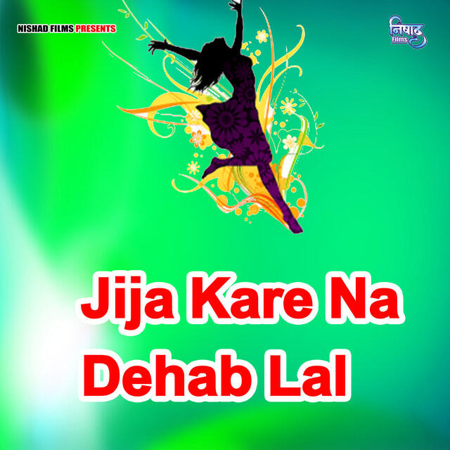 Релиз Jija Kare Na Dehab Lal