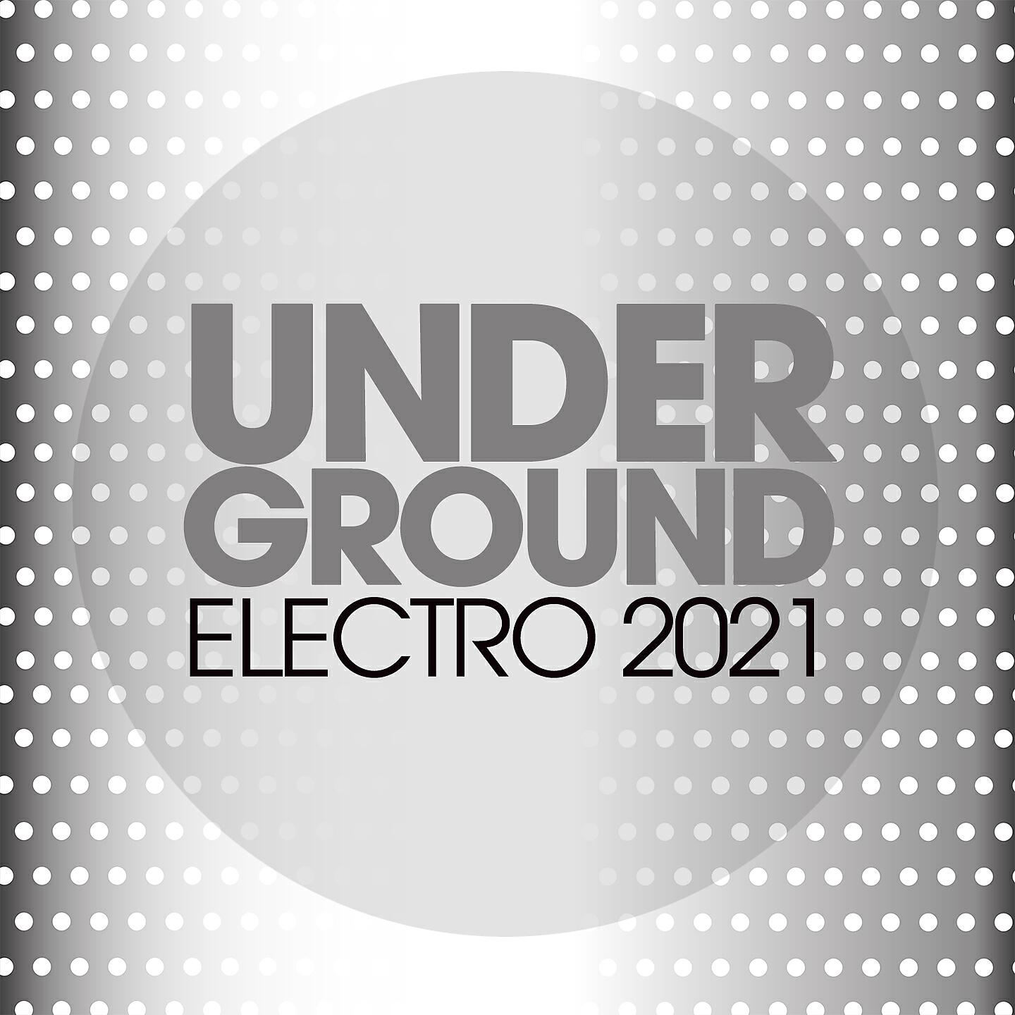 Релиз Underground Electro 2021
