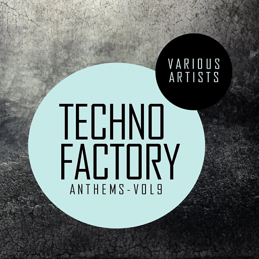 Релиз Techno Factory Anthems, Vol. 9