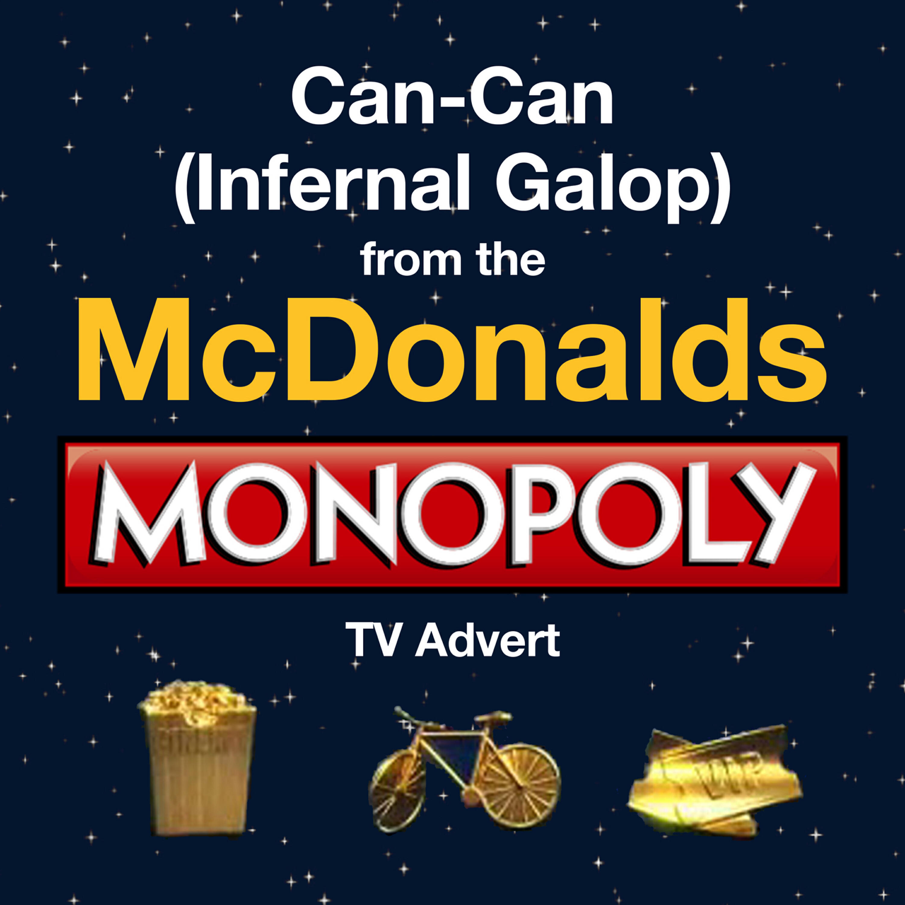Релиз Can-Can (Infernal Galop) (From the McDonald's - "Monopoly" T.V. Advert)