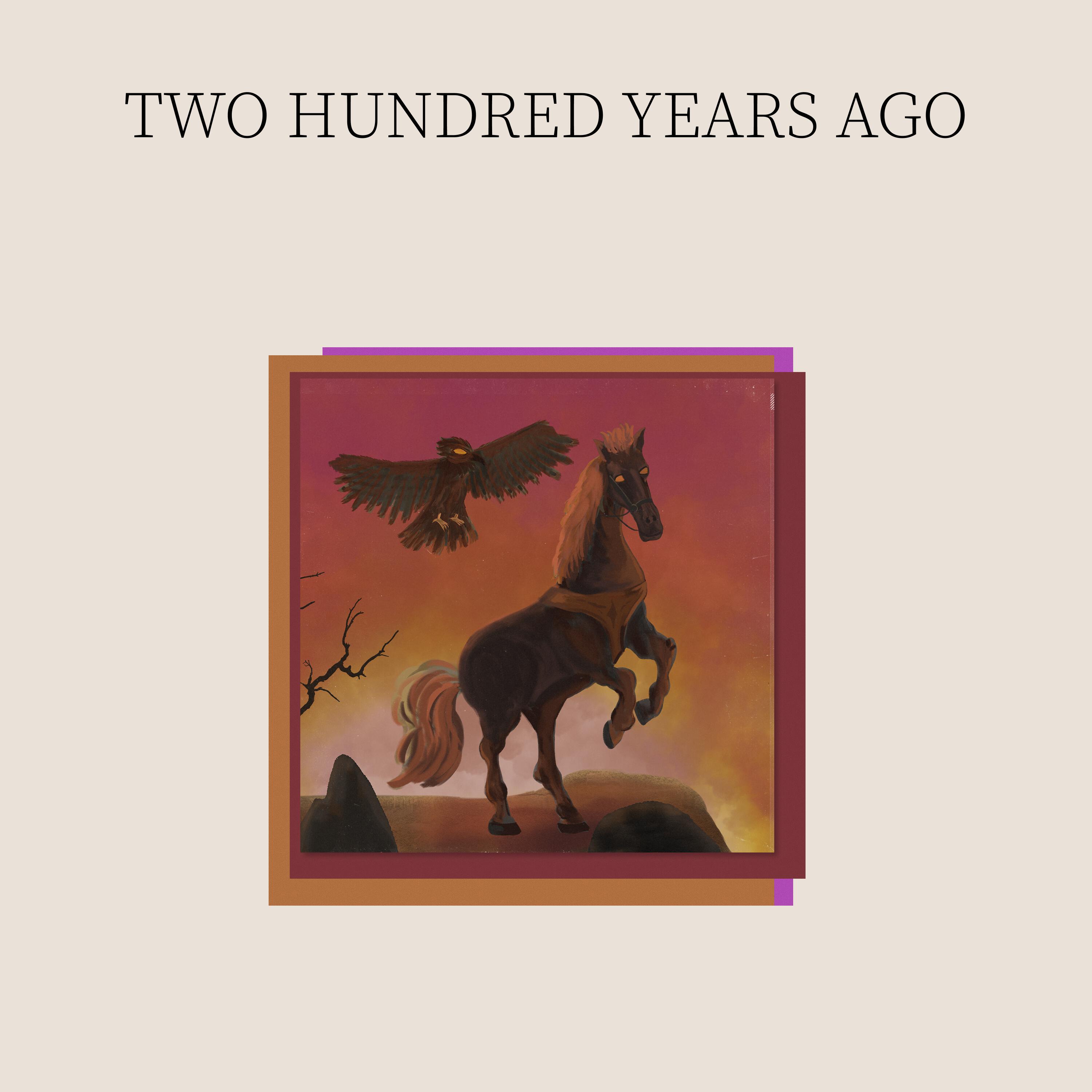 Релиз TWO HUNDRED YEARS AGO