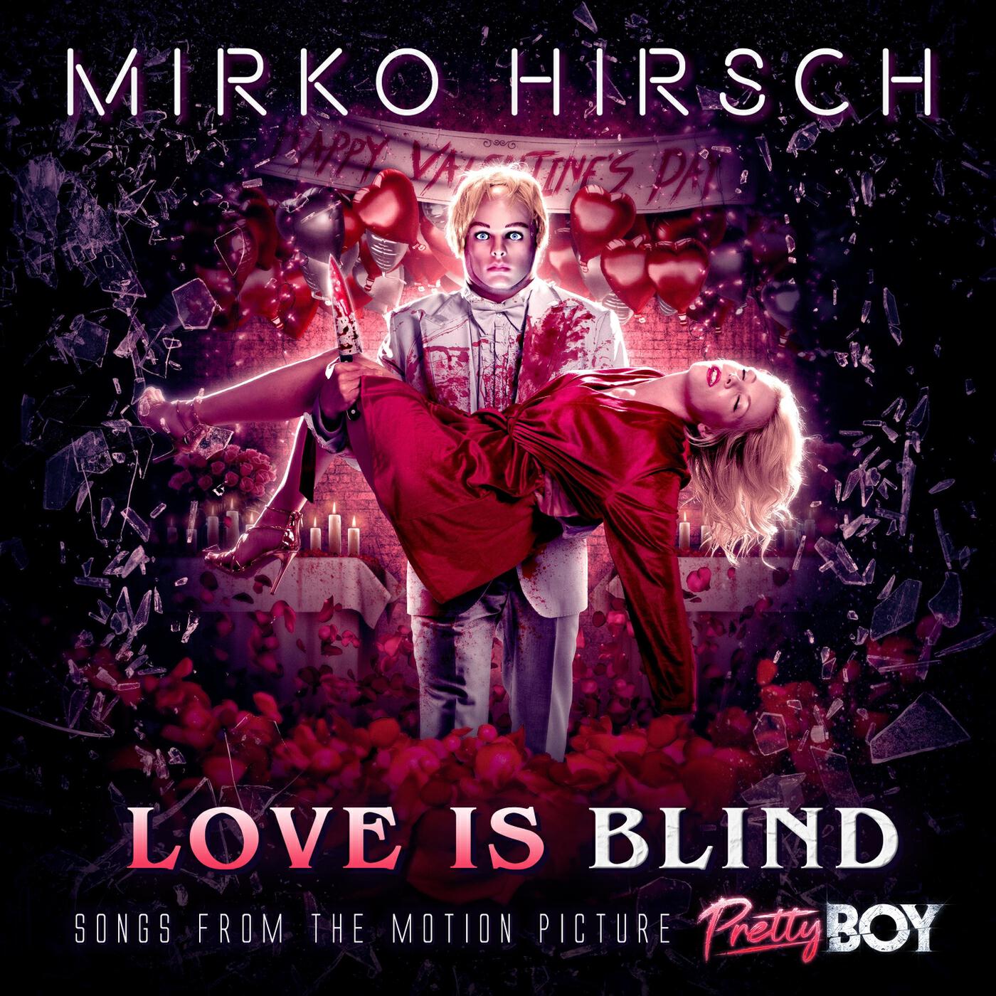 Релиз Love Is Blind: Songs from the Motion Picture Pretty Boy