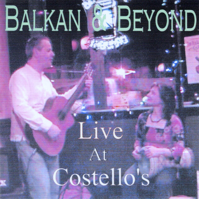 Релиз Balkan & Beyond Live At Costello's