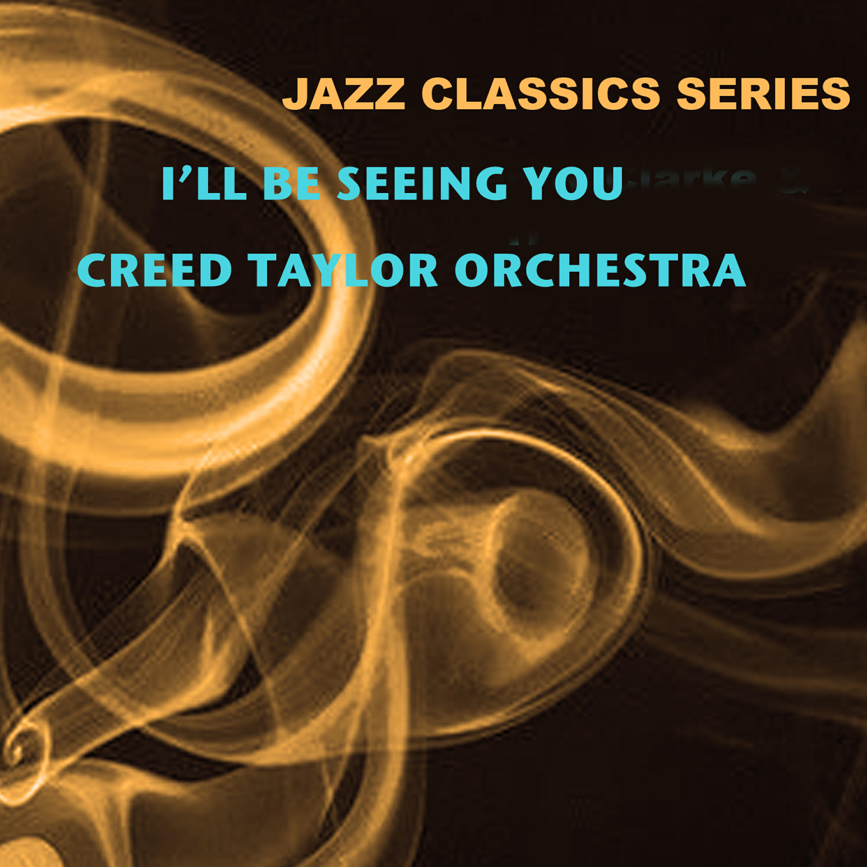 Релиз Jazz Classics Series: I'll Be Seeing You