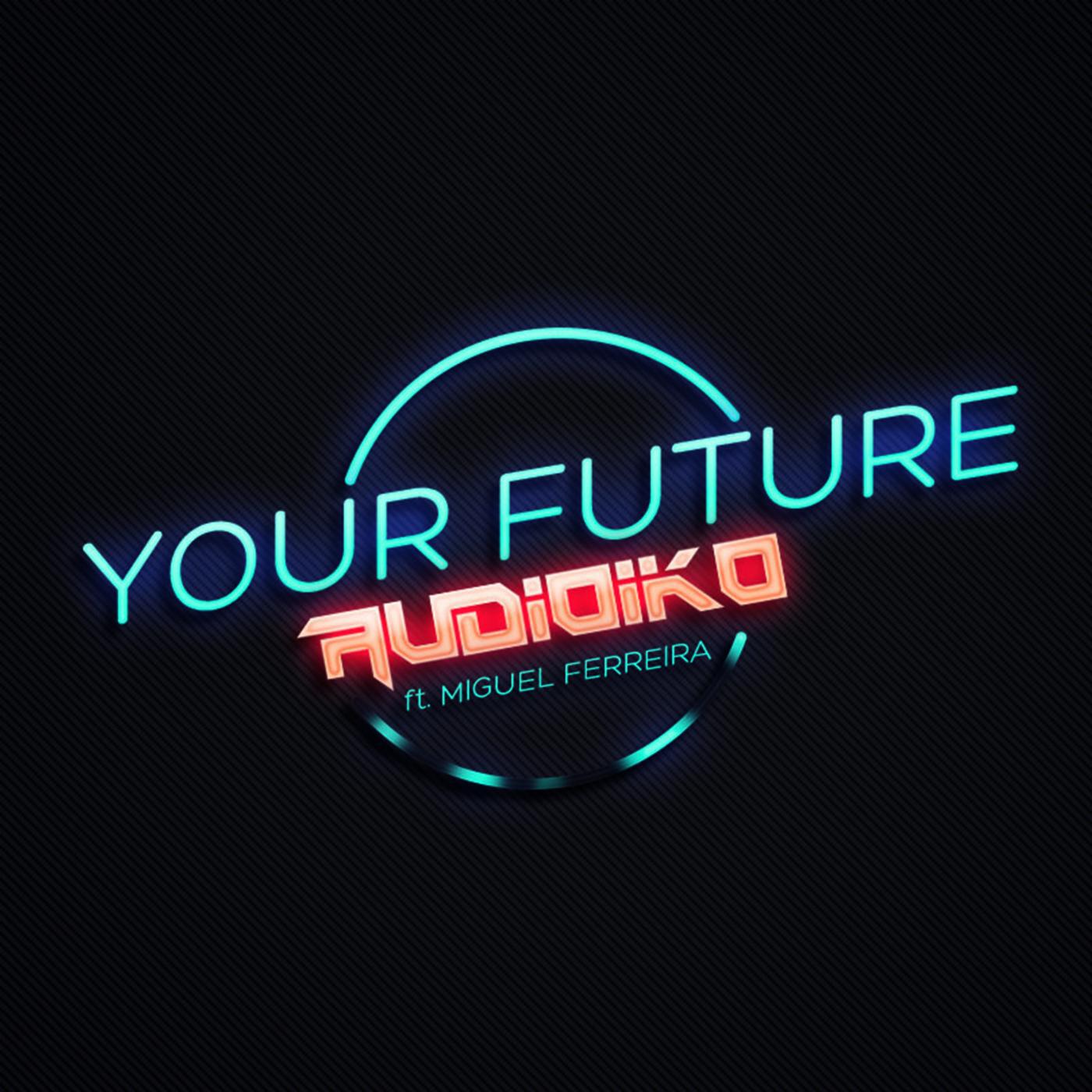 Релиз Your Future (feat. Miguel Ferreira)