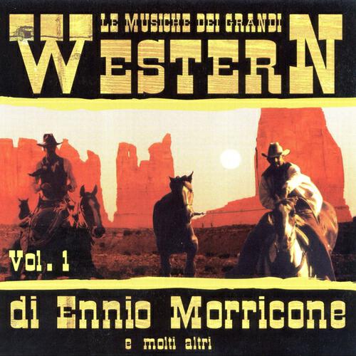 Релиз Le Musiche Dei Grandi Western Di Ennio Morricone E Molti Altri Vol. 1