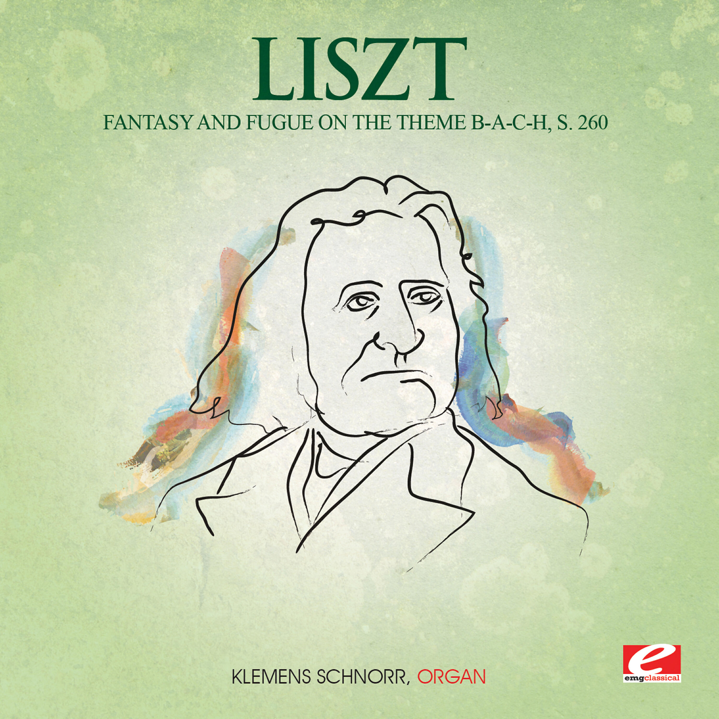 Релиз Liszt: Fantasy and Fugue on the theme B-A-C-H, S. 260 (Digitally Remastered)