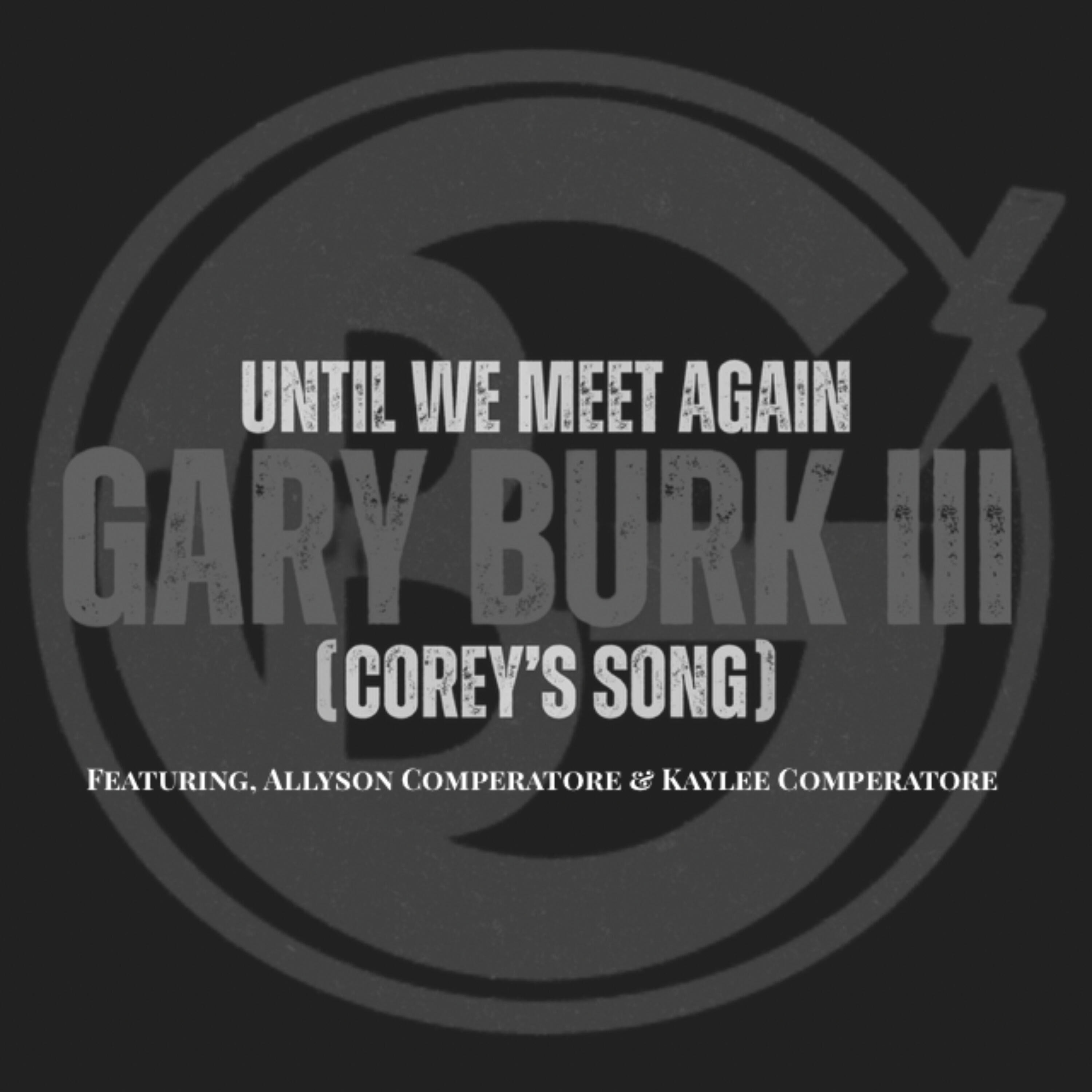 Релиз Until We Meet Again (Corey’s Song)