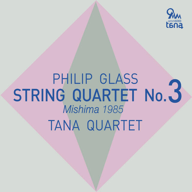 Релиз Philip Glass: String Quartet No.3 "Mishima" (1985)