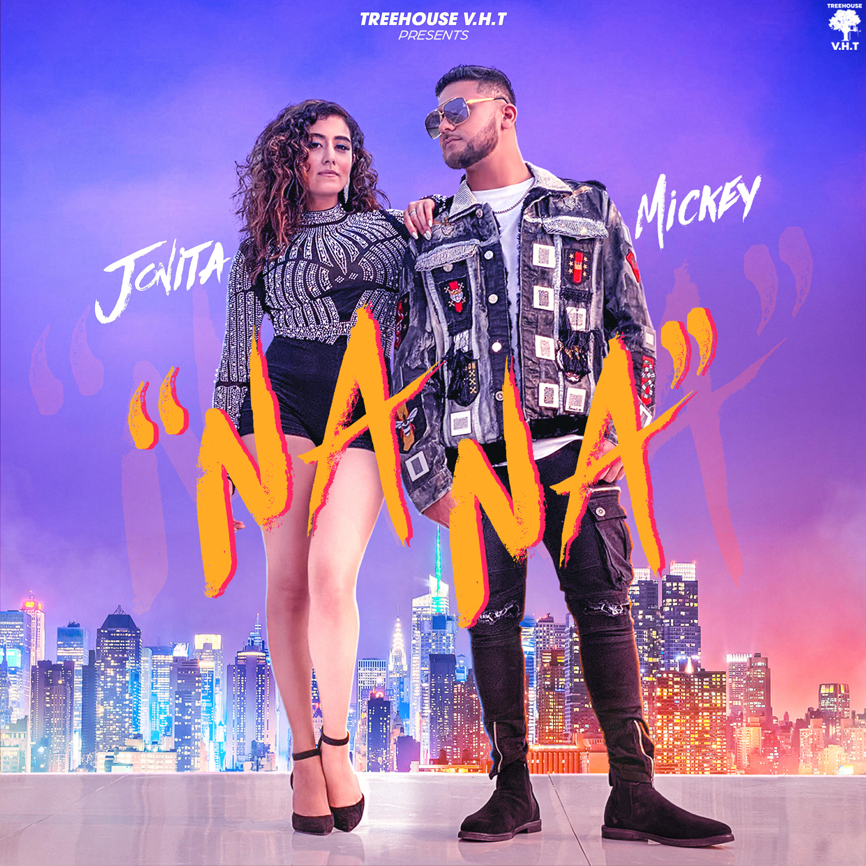 Скачать песню Mickey Singh, Jonita Gandhi - Na Na бесплатно в MP3 для Android и iOS