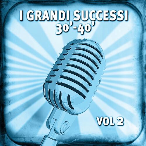 Релиз I grandi successi anni 30-40, vol. 2