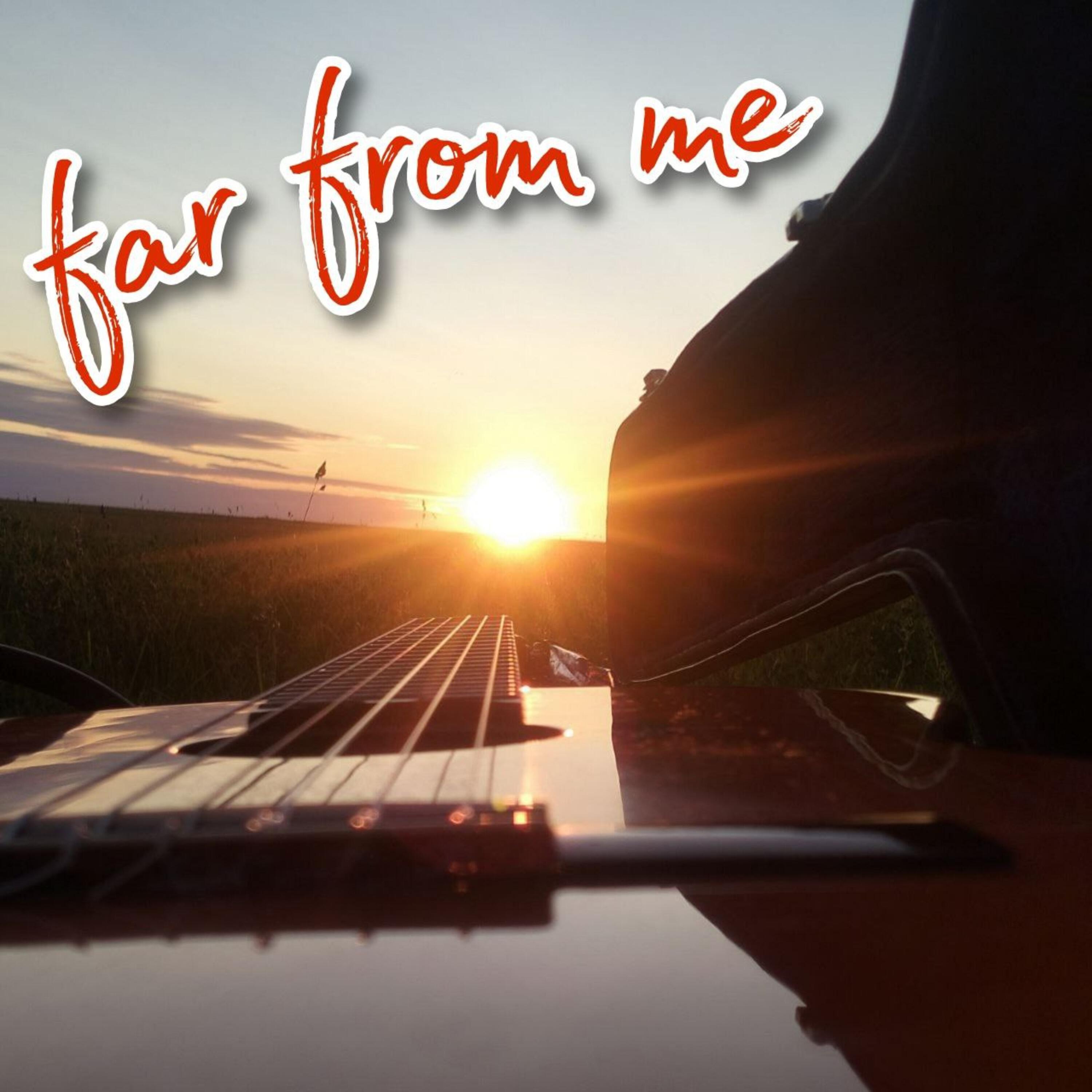 Релиз Far from me