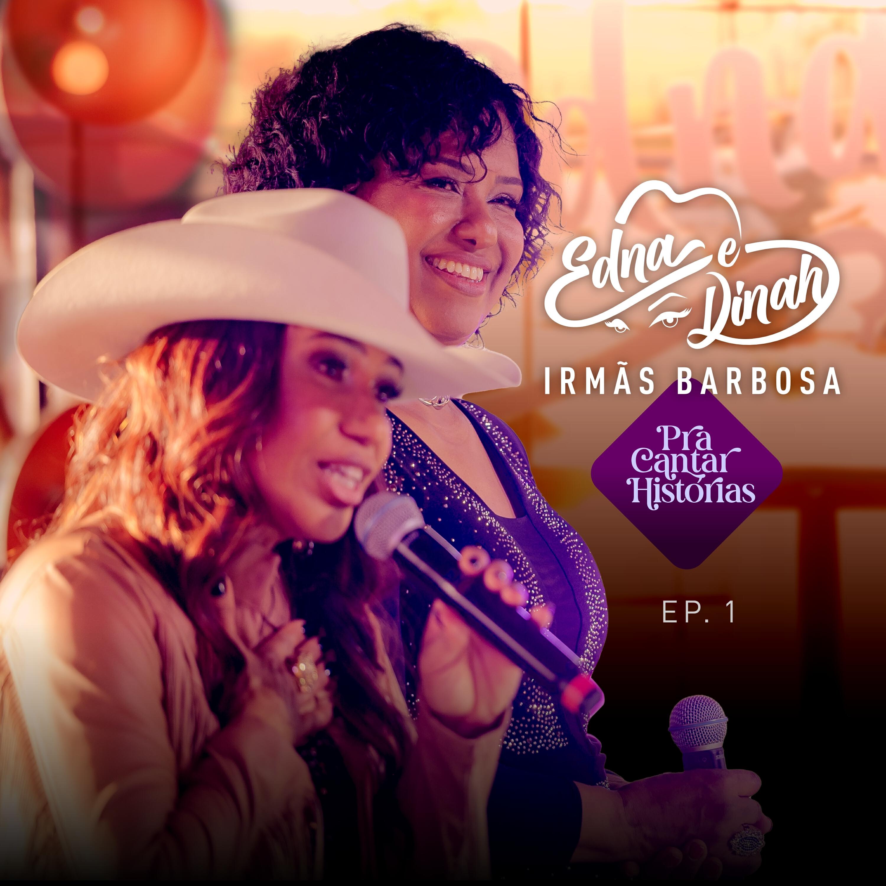 Релиз Edna e Dinah Irmãs Barbosa pra Cantar Histórias, Ep. 1