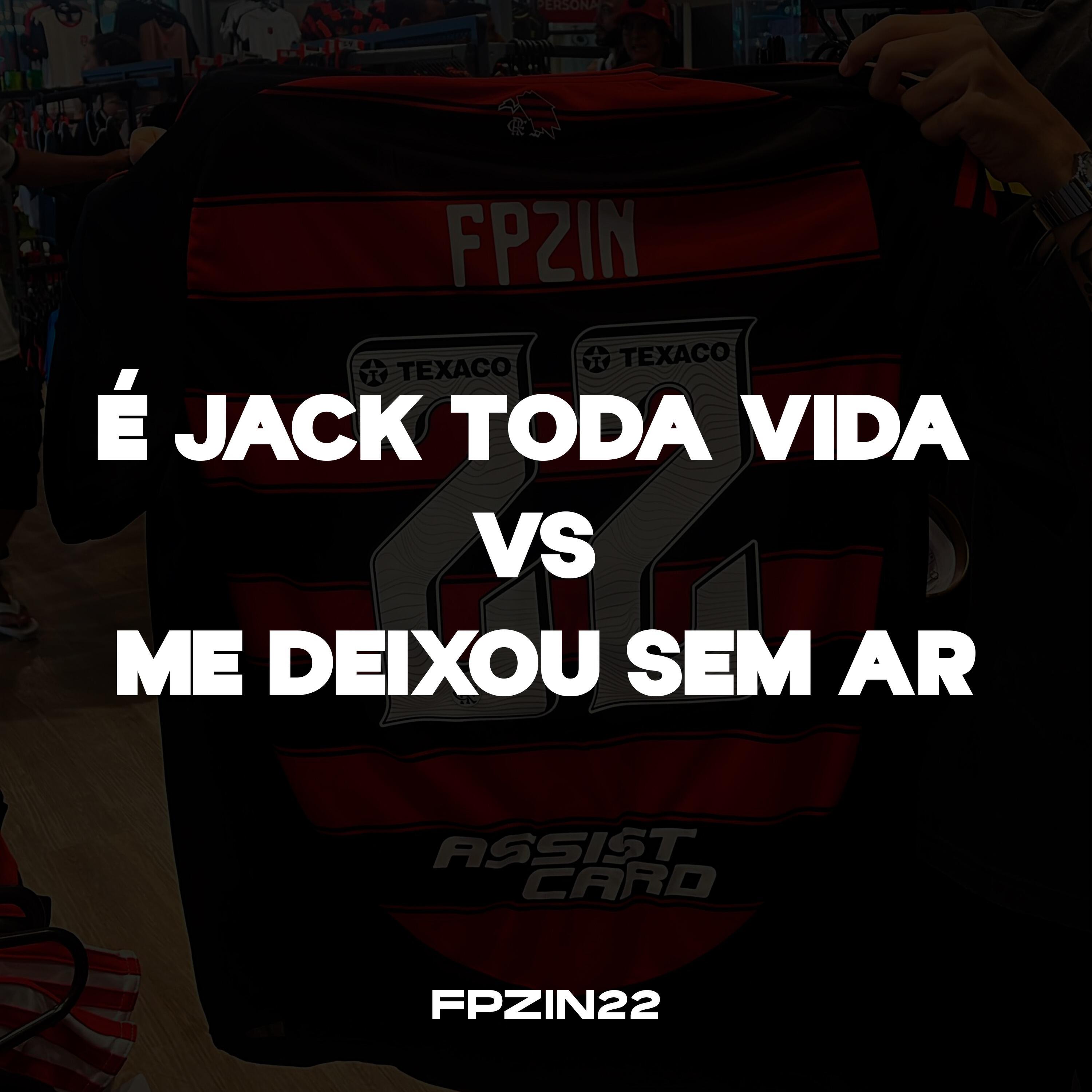 Релиз É JACK TODA VIDA VS ME DEIXOU SEM AR