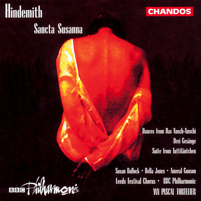 Релиз Hindemith: Sancta Susanna, Dances from Das Nusch-Nuschi, Suite from Tuttifäntchen & Drei Gesänge