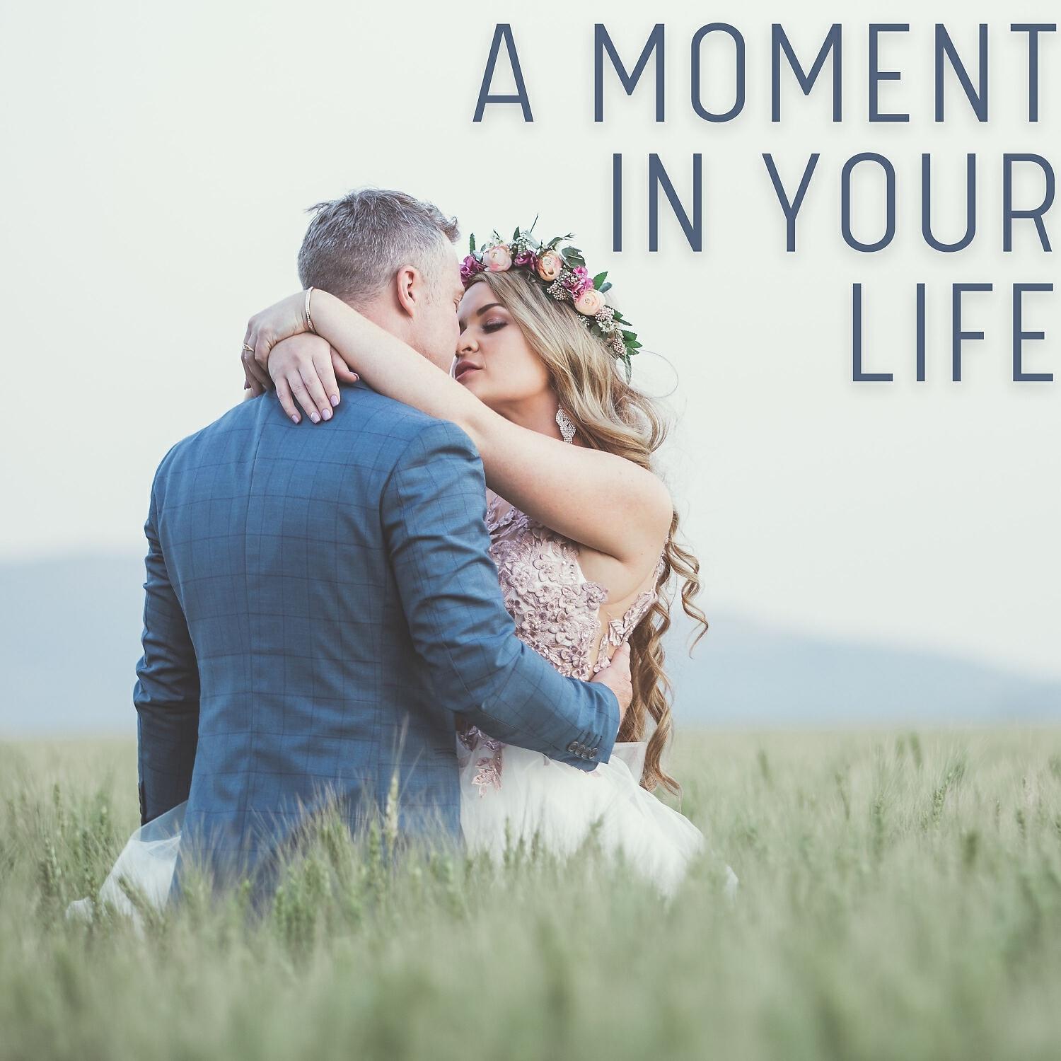 Релиз A Moment in Your Life