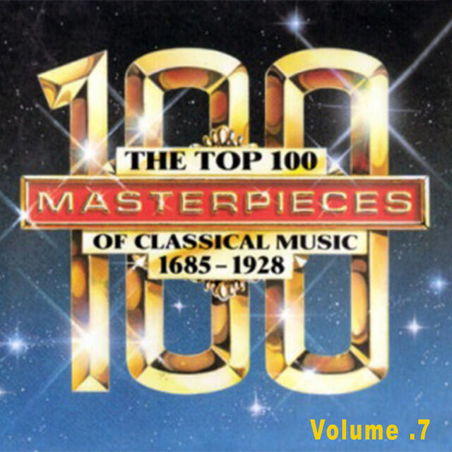 Релиз The Top 100 Masterpieces of Classical Music 1685-1928 Vol.7