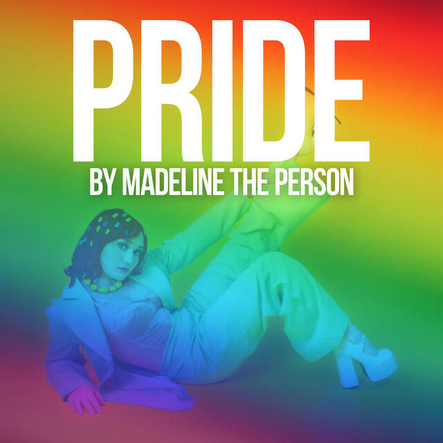 Постер альбома Pride By Madeline The Person