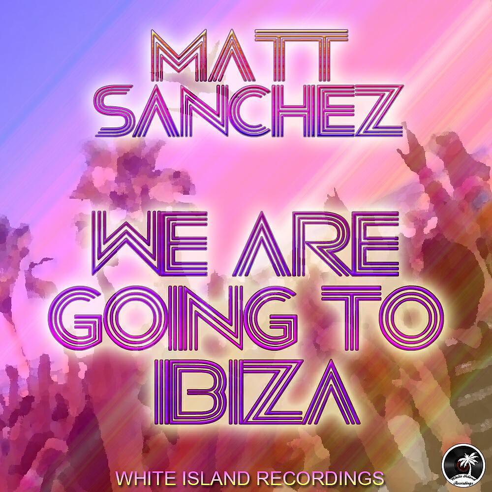 Релиз We Are Going To Ibiza