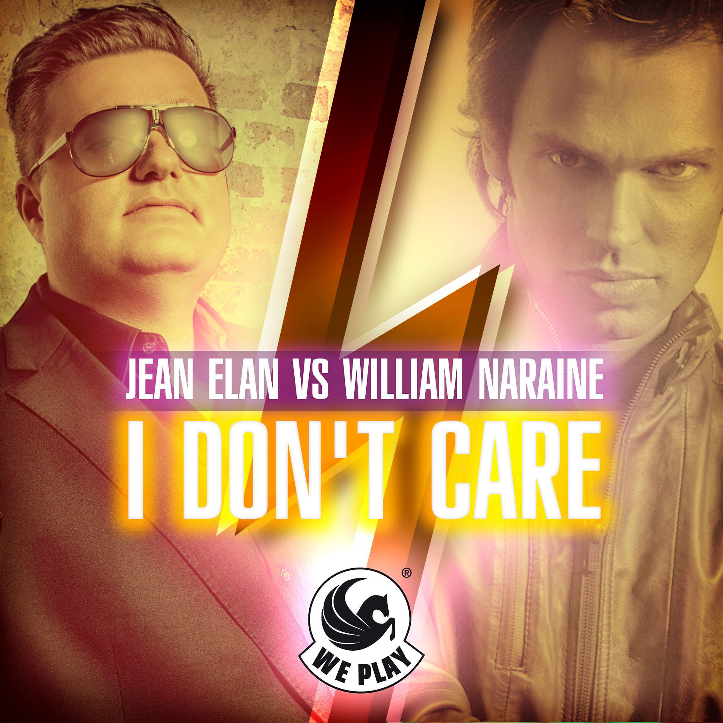 Релиз Jean Elan vs. William Naraine - I Don't Care