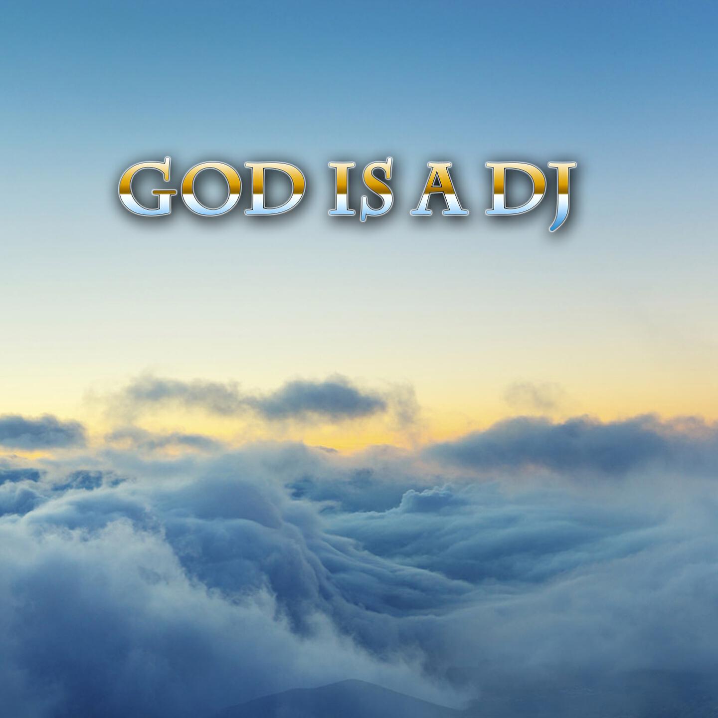 Релиз God Is a DJ