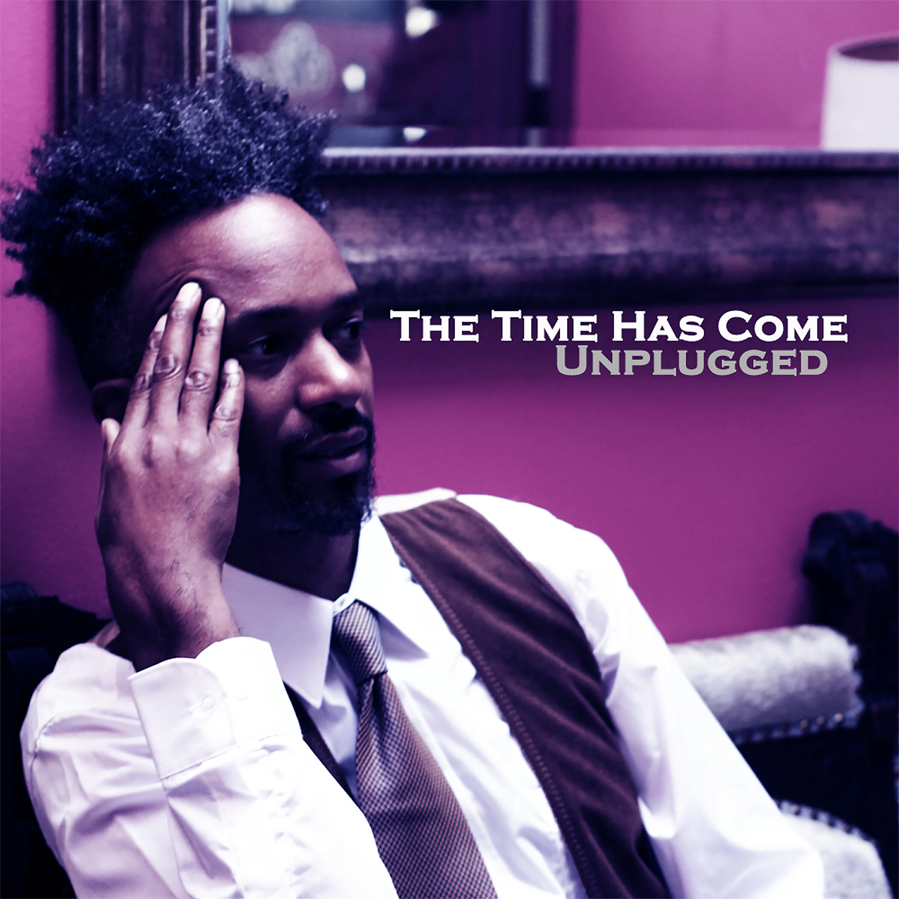 Постер альбома The Time Has Come (Unplugged)