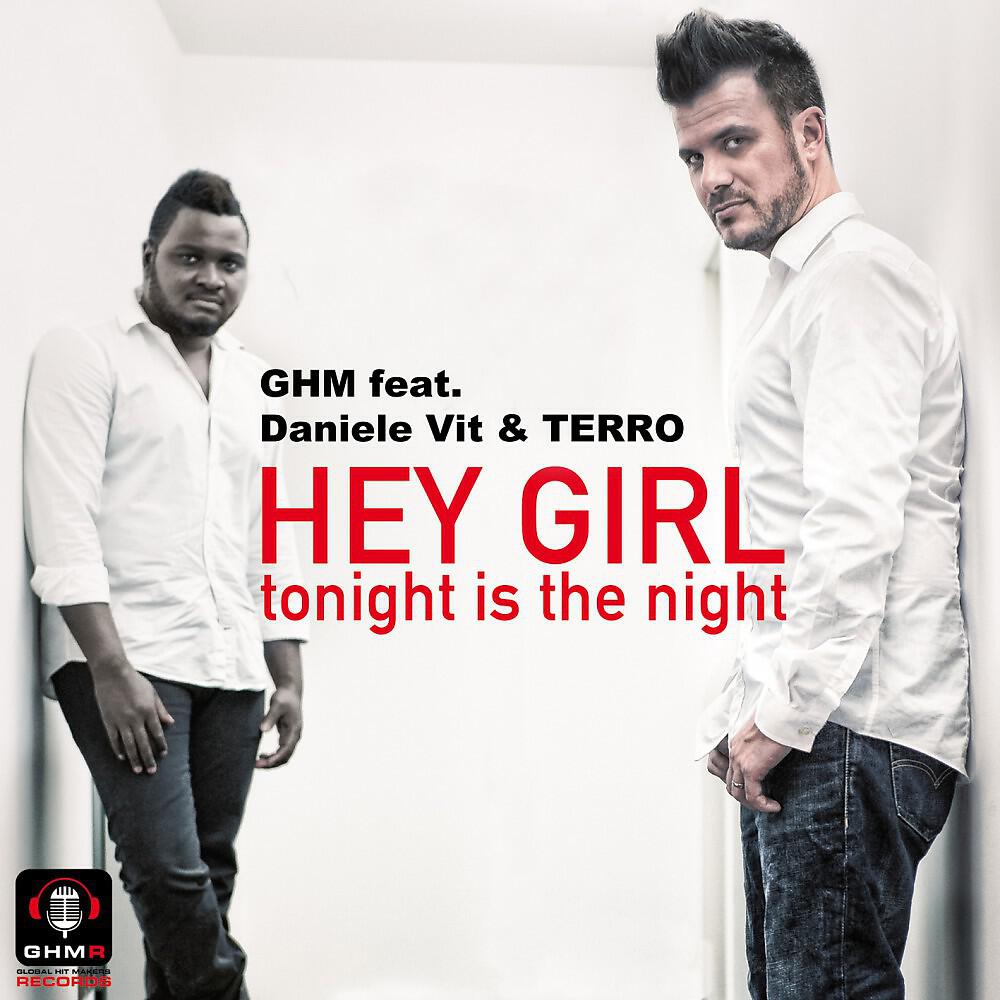 Релиз Hey Girl Tonight Is the Night