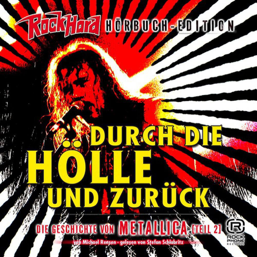 Релиз Durch Die Hölle Und Zurück - Metallica - Teil 2