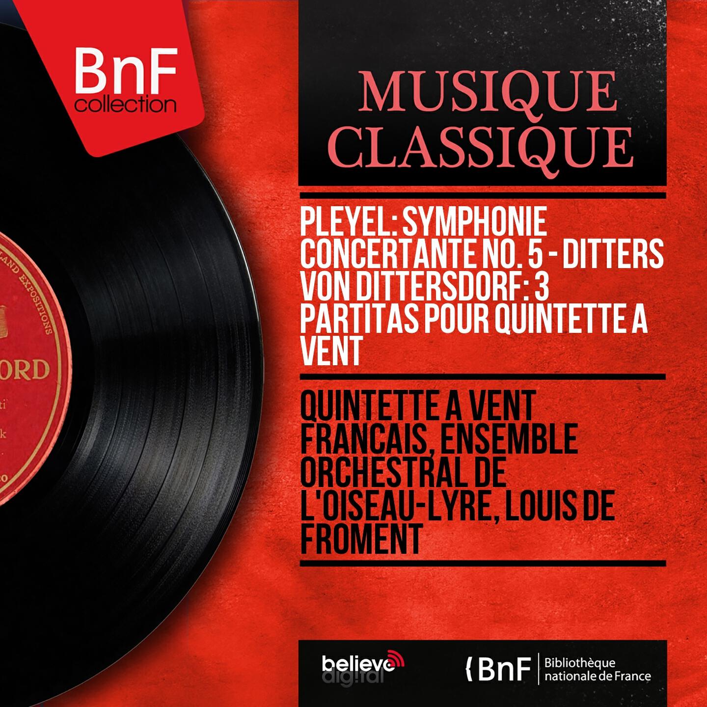 Релиз Pleyel: Symphonie concertante No. 5 - Ditters von Dittersdorf: 3 Partitas pour quintette à vent (Mono Version)
