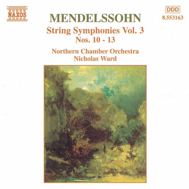 Релиз Mendelssohn: String Symphonies, Vol. 3