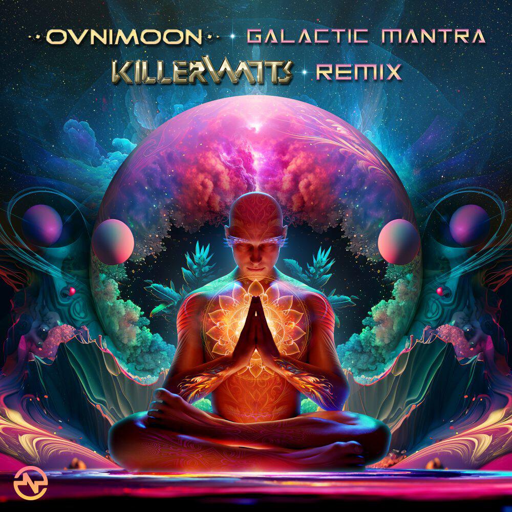 Релиз Galactic Mantra (Killerwatts Remix)