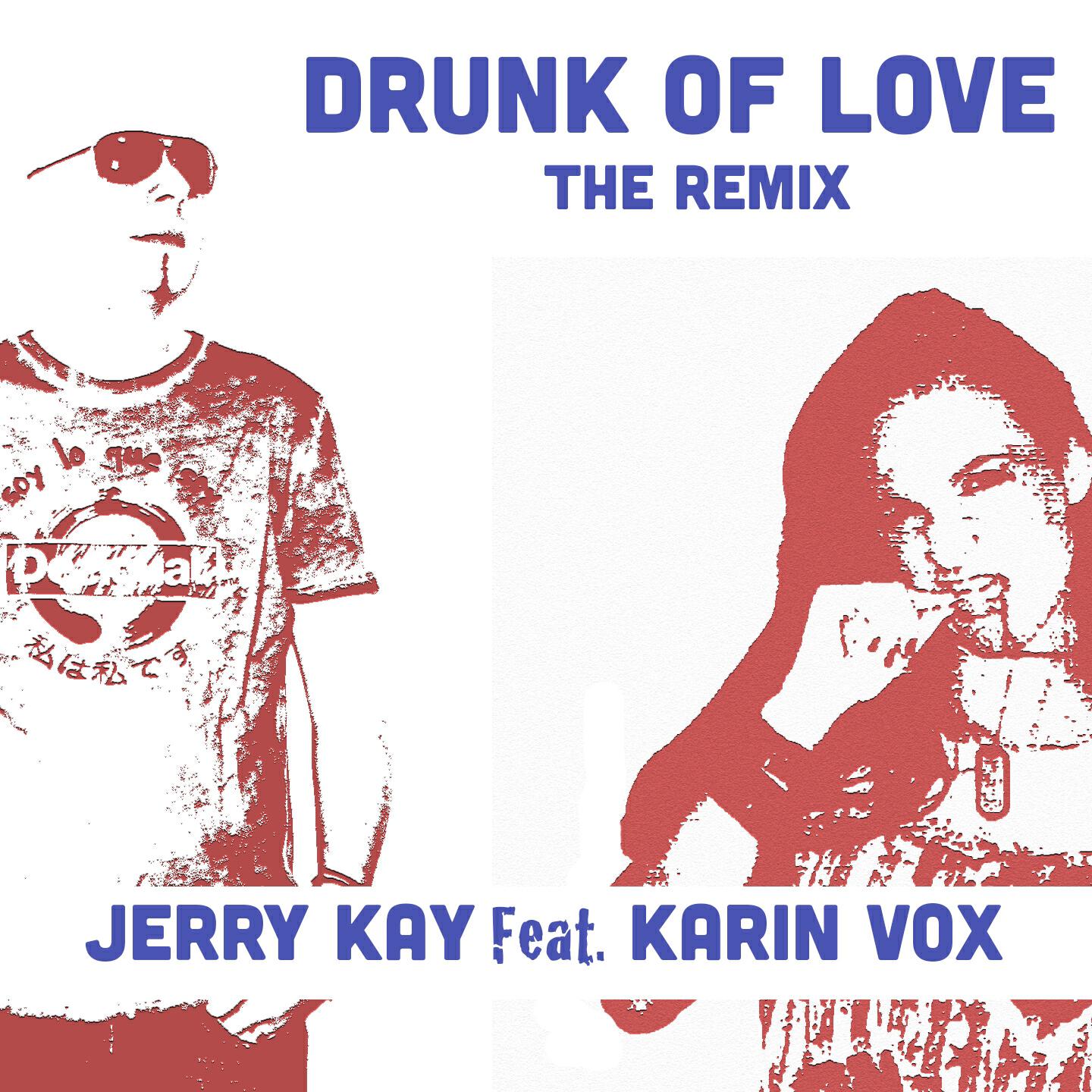 Релиз Drunk of Love (The Remix)