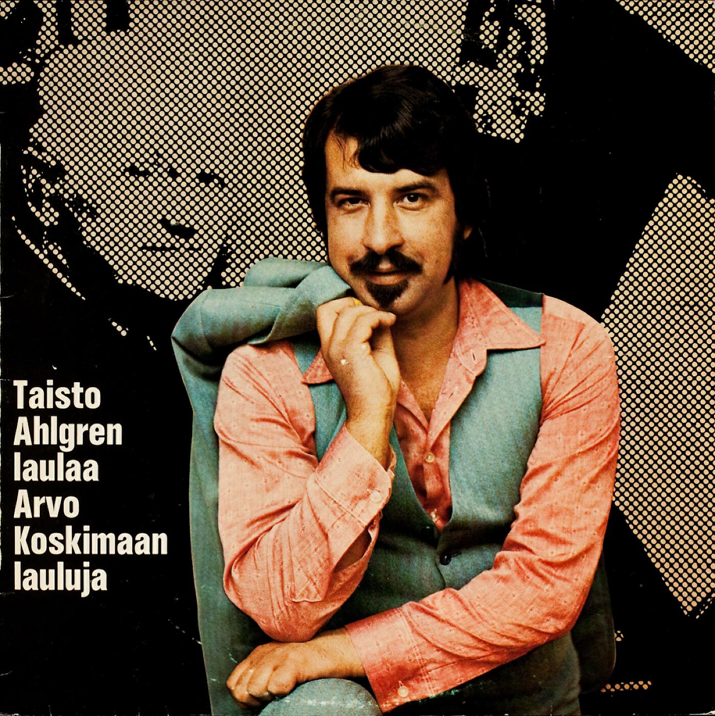 Релиз Taisto Ahlgren laulaa Arvo Koskimaan lauluja