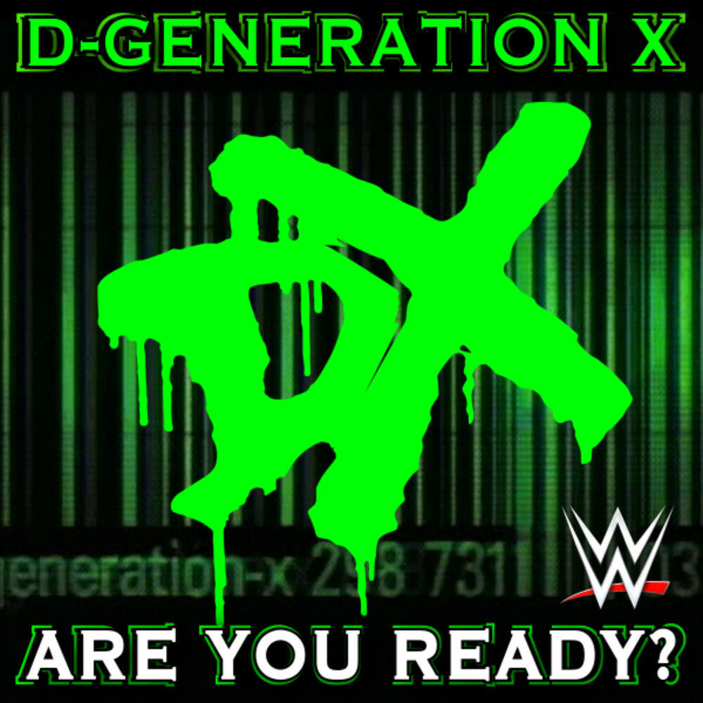 Релиз WWE: Are You Ready? (D-Generation X)