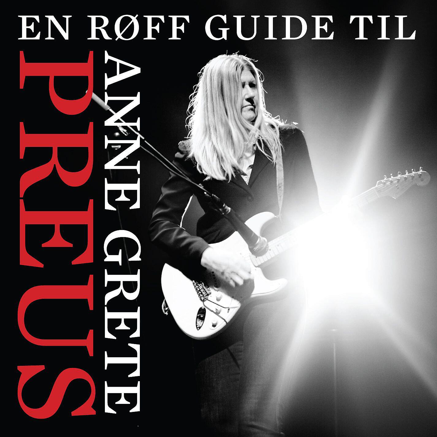 Релиз En røff guide til Anne Grete Preus