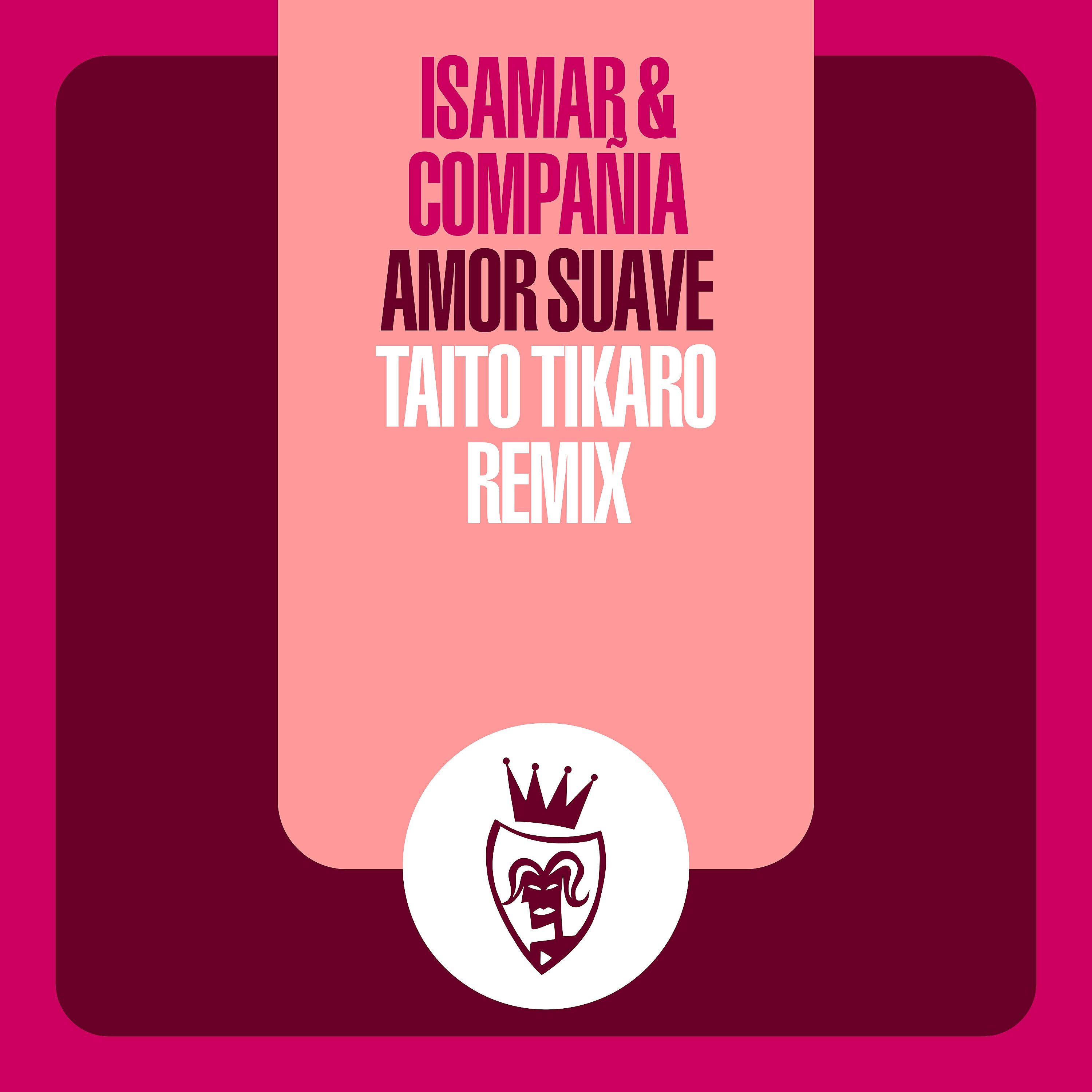 Релиз Amor Suave (Taito Tikaro Remix)